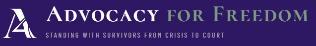 Advocacy for Freedom, standing with survivors from crisis to court